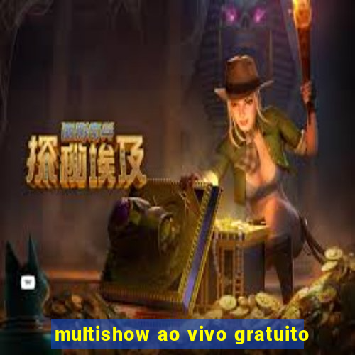 multishow ao vivo gratuito